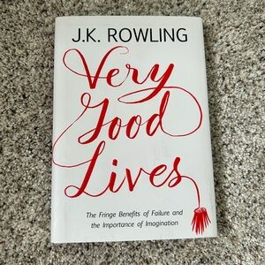 Very Good Lives by J.K. Rowling Hardcover